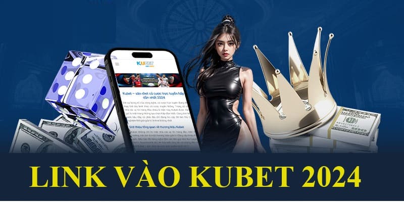 Link vào Kubet