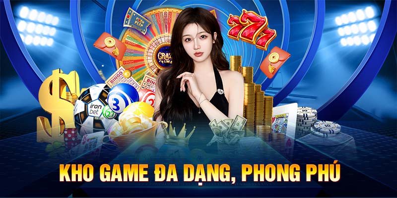 Kho game cá cược đa dạng, phong phú