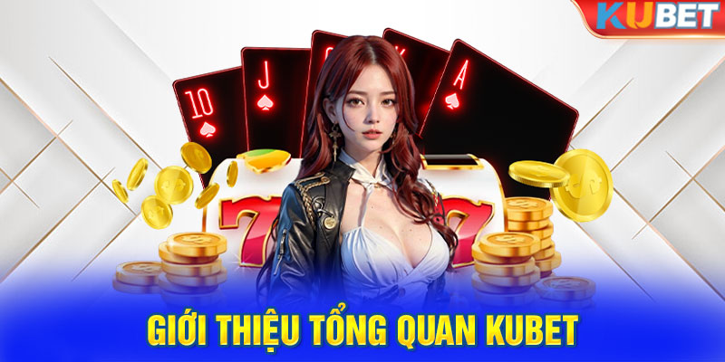 Kubet ra mắt vào năm 2017