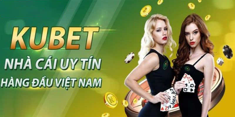 Kubet uy tín cao và sự yêu thích của người chơi