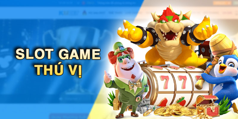 Slot Game đầy thú vị đang chờ đón bạn